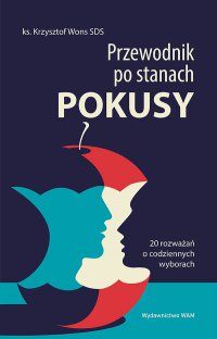 Przewodnik po stanach pokusy - ks. Krzysztof Wons SDS - ebook