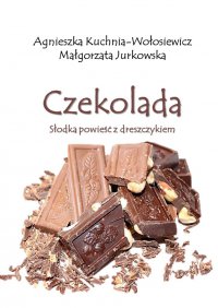 Czekolada - Agnieszka Kuchnia-Wołosiewicz - ebook