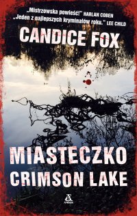 Miasteczko Crimson Lake - Candice Fox - ebook