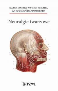 Neuralgie twarzowe - Wojciech Kozubski - ebook