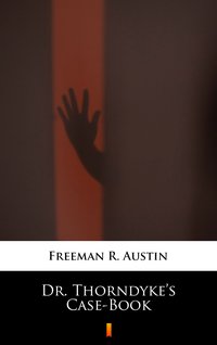 Dr. Thorndyke’s Case-Book - R. Austin Freeman - ebook