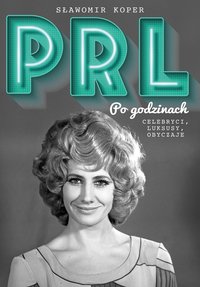 PRL Po godzinach - Sławomir Koper - ebook