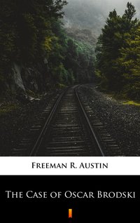 The Case of Oscar Brodski - R. Austin Freeman - ebook