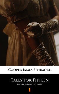 Tales for Fifteen - James Fenimore Cooper - ebook