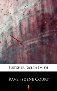 Ravensdene Court - Joseph Smith Fletcher - ebook