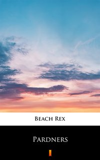 Pardners - Rex Beach - ebook