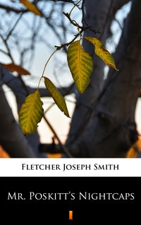 Mr. Poskitt’s Nightcaps - Joseph Smith Fletcher - ebook
