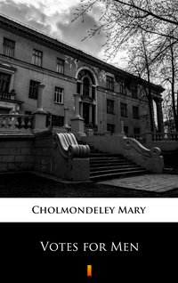 Votes for Men - Mary Cholmondeley - ebook