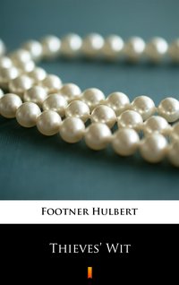 Thieves’ Wit - Hulbert Footner - ebook