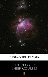 The Stars in Their Courses - Mary Cholmondeley - ebook