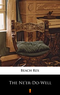 The Ne’er-Do-Well - Rex Beach - ebook