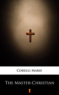 The Master-Christian - Marie Corelli - ebook