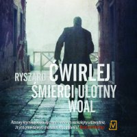 Śmierci ulotny woal - Ryszard Ćwirlej - audiobook