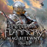 Mag bitewny. Księga 1 - Peter A. Flannery - audiobook