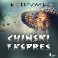 Chiński ekspres - K. S. Rutkowski - audiobook