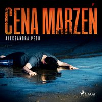 Cena marzeń - Aleksandra Pech - audiobook