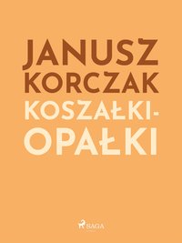 Koszałki-opałki - Janusz Korczak - ebook