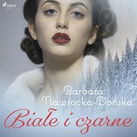 Białe i czarne - Barbara Nawrocka Dońska - audiobook