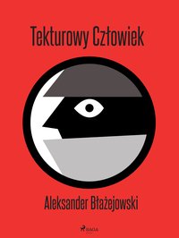 Tekturowy Człowiek - Aleksander Błażejowski - ebook
