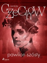 Pawilon szósty - Anton Czechow - ebook