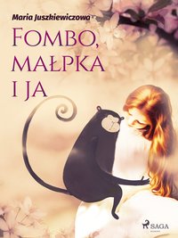 Fombo, małpka i ja - Maria Juszkiewiczowa - ebook