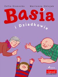 Basia i Dziadkowie - Zofia Stanecka - ebook