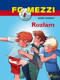 FC Mezzi 1 - Rozłam - Daniel Zimakoff - ebook