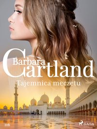 Tajemnica meczetu - Ponadczasowe historie miłosne Barbary Cartland