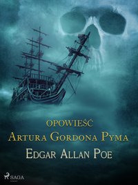 Opowieść Artura Gordona Pyma - Edgar Allan Poe - ebook