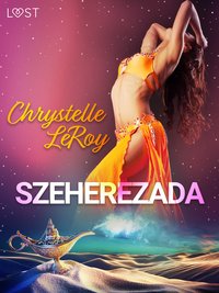 Szeherezada - opowiadanie erotyczne - Chrystelle Leroy - ebook