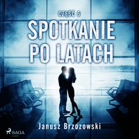 Spotkanie po latach - Janusz Brzozowski - audiobook