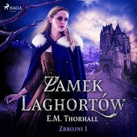 Zamek Laghortów - E.M. Thorhall - audiobook