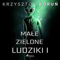 Małe zielone ludziki 1 - Krzysztof Boruń - audiobook