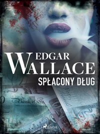 Spłacony dług - Edgar Wallace - ebook