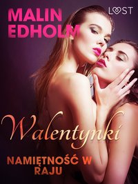 Walentynki: Namiętność w raju - opowiadanie erotyczne - Malin Edholm - ebook