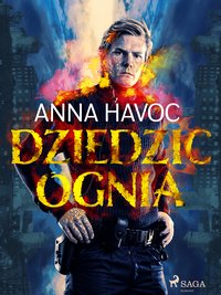 Dziedzic ognia - Anna Havoc - ebook