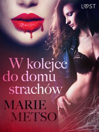 W kolejce do domu strachów – opowiadanie erotyczne - Marie Metso - ebook