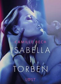 Isabella I Torben - opowiadanie erotyczne - Camille Bech - ebook