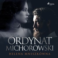 Ordynat Michorowski - Helena Mniszkówna - audiobook