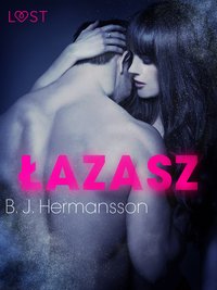 Łazarz - opowiadanie erotyczne - B. J. Hermansson - ebook