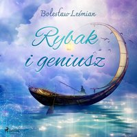 Rybak i geniusz - Bolesław Leśmian - audiobook