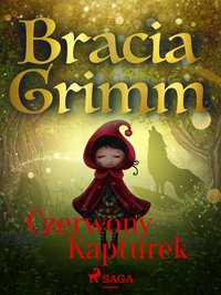 Czerwony Kapturek - Bracia Grimm - ebook