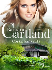 Córka bankruta - Ponadczasowe historie miłosne Barbary Cartland - Barbara Cartland - ebook