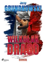 Wilkołak Drago - Jerzy Grundkowski - ebook