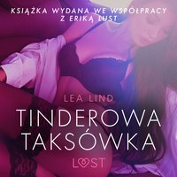 Tinderowa taksówka - opowiadanie erotyczne - Lea Lind - audiobook