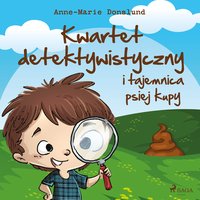 Kwartet Detektywistyczny i tajemnica psiej kupy - Anne-Marie Donslund - audiobook