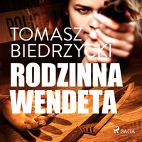 Rodzinna wendeta - Tomasz Biedrzycki - audiobook