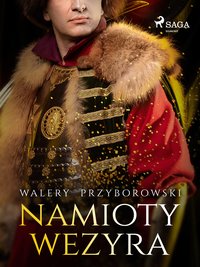 Namioty Wezyra - Walery Przyborowski - ebook