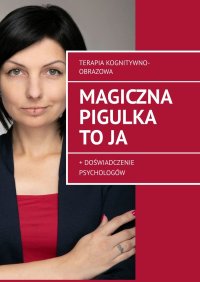 Magiczna pigulka to ja - Anastasiya Kolendo-Smirnova - ebook