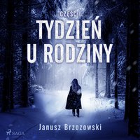 Tydzień u rodziny - Janusz Brzozowski - audiobook
